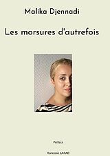 Livre Relié Les morsures d'autrefois de Malika Djennadi