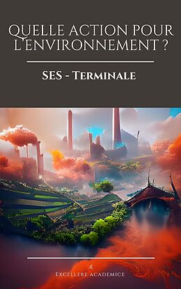 eBook (epub) Quelle action pour l'environnement ? de Excellere Academice