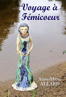 eBook (epub) Voyage à Fémicoeur de Anne-Marie Allard