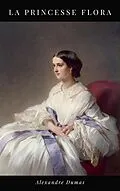 E-Book (epub) La Princesse Flora von Alexandre Dumas