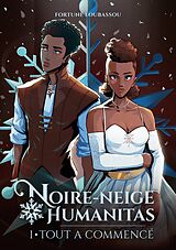 eBook (epub) Noire-Neige Humanitas de Fortuné Loubassou