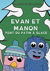 E-Book (epub) Evan et Manon font du patin à glace von Valentin Delbreil