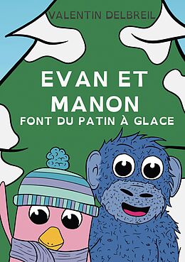 eBook (epub) Evan et Manon font du patin à glace de Valentin Delbreil