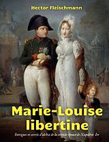 eBook (epub) Marie-Louise libertine de Hector Fleischmann