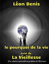 eBook (epub) Le pourquoi de la vie, suivi de La Vieillesse de Léon Denis