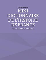 eBook (epub) MINI DICTIONNAIRE DE L'HISTOIRE DE FRANCE de Philippe Bedei