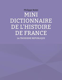 eBook (epub) MINI DICTIONNAIRE DE L'HISTOIRE DE FRANCE de Philippe Bedei