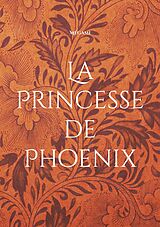 eBook (epub) La Princesse de Phoenix de Manuella Dubois