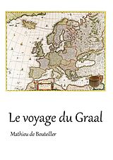 eBook (epub) Le voyage du Graal de Mathieu de Bouteiller