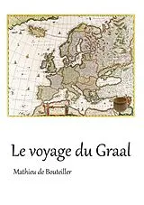 E-Book (epub) Le voyage du Graal von Mathieu de Bouteiller