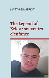 eBook (epub) The Legend of Zelda : souvenirs d'enfance de Matthieu Meriot