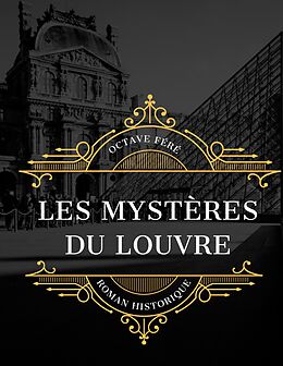 eBook (epub) Les Mystères du Louvre de Octave Féré