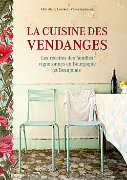 E-Book (epub) La cuisine des vendanges von Christiane Leesker, Vanessa Jansen