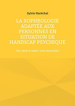 eBook (epub) La sophrologie adaptée aux personnes en situation de handicap psychique de Sylvie Maréchal