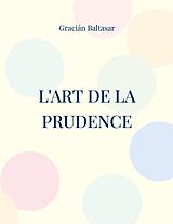 eBook (epub) L'Art de la Prudence de Gracián Baltasar