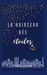 eBook (epub) La Noirceur Des Etoiles de Camille Candès