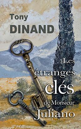 E-Book (epub) Les étranges clés de Monsieur Juliano von Tony Dinand