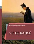 E-Book (epub) Vie de Rancé von François-René Chateaubriand