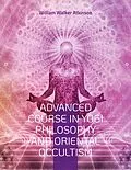 E-Book (epub) Advanced Course in Yogi Philosophy and Oriental Occultism von William Walker Atkinson