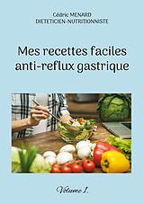 eBook (epub) Mes recettes faciles anti-reflux gastriques. de Cédric Menard