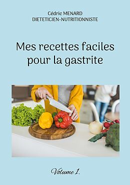 eBook (epub) Mes recettes faciles pour la gastrite. de Cédric Menard