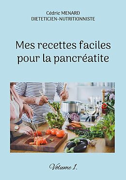 eBook (epub) Mes recettes faciles pour la pancréatite. de Cédric Menard