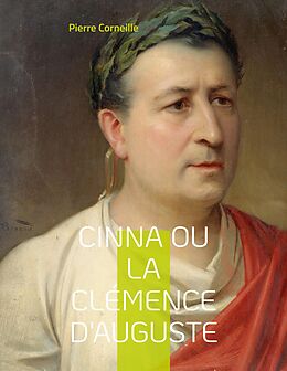 eBook (epub) Cinna ou la Clémence d'Auguste de Pierre Corneille