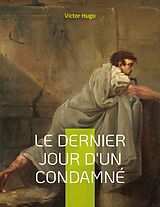 E-Book (epub) Le Dernier Jour d&apos;un condamné von Victor Hugo