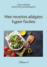 eBook (epub) Mes recettes allégées hyper faciles. de Cédric Menard