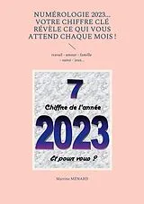 E-Book (epub) Numérologie 2023... Votre chiffre CLÉ révèle ce qui vous attend chaque mois ! von Martine Ménard