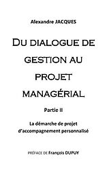 eBook (epub) Du dialogue de gestion au projet managérial de Alexandre Jacques