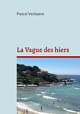 eBook (epub) La Vague des hiers de Pascal Verbaere