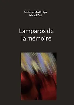 E-Book (epub) Lamparos de la mémoire von Fabienne Marié Liger, Michel Prat