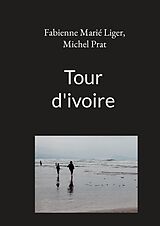 E-Book (epub) Tour d'ivoire von Fabienne Marié Liger, Michel Prat