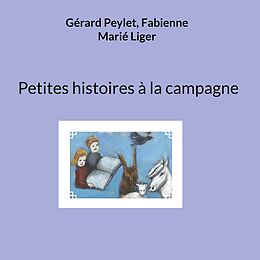 E-Book (epub) Petites histoires à la campagne von Gérard Peylet, Fabienne Marié Liger