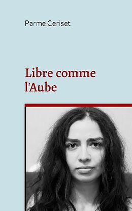 Livre Relié Libre comme l'Aube de Parme Ceriset