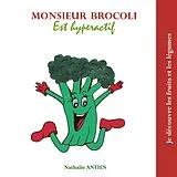 Kartonierter Einband (Kt) Monsieur Brocoli est hyperactif von Nathalie Antien