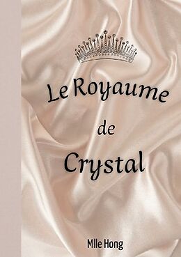 Couverture cartonnée Le Royaume de Crystal de Léa Nguyen