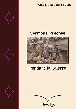 eBook (epub) Sermons prêchés pendant la guerre de Charles-Édouard Babut