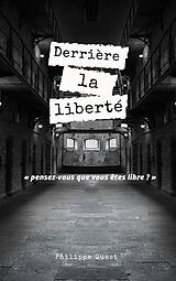 E-Book (epub) Derrière la liberté von Philippe Quest