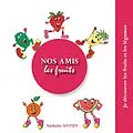 E-Book (epub) Nos amis les fruits von Nathalie Antien