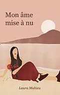 E-Book (epub) Mon âme mise à nu von Laura Mahieu