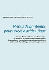 eBook (epub) Menus de printemps pour l'excès d'acide urique. de Cédric Menard