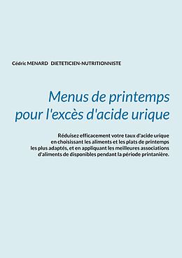 eBook (epub) Menus de printemps pour l'excès d'acide urique. de Cédric Menard