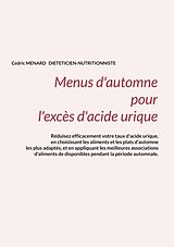 eBook (epub) Menus d'automne pour l'excès d'acide urique. de Cédric Menard
