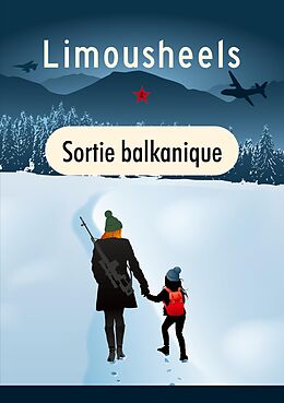 eBook (epub) Sortie balkanique de Limousheels Limousheels