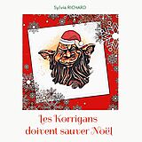 eBook (epub) Les Korrigans doivent sauver Noël de Sylvia Richard