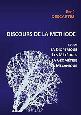 eBook (pdf) Discours de la Méthode suivi de la Dioptrique, les Météores, la Géométrie et le traité de Mécanique de René Descartes