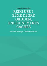 eBook (epub) Reiki Usui 2ème degré - Okuden, enseignements cachés de Valérie Battaglia