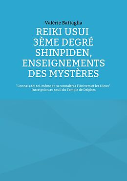 eBook (epub) Reiki Usui 3ème Degré - Shinpiden, enseignements des mystères de Valérie Battaglia